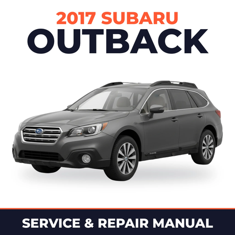 2017 Subaru Outback Service and Repair Manual