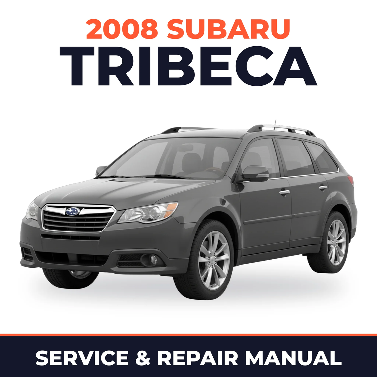 2008 Subaru Tribeca Service and Repair Manual
