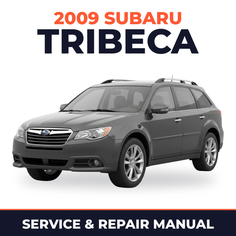 2009 Subaru Tribeca Service and Repair Manual