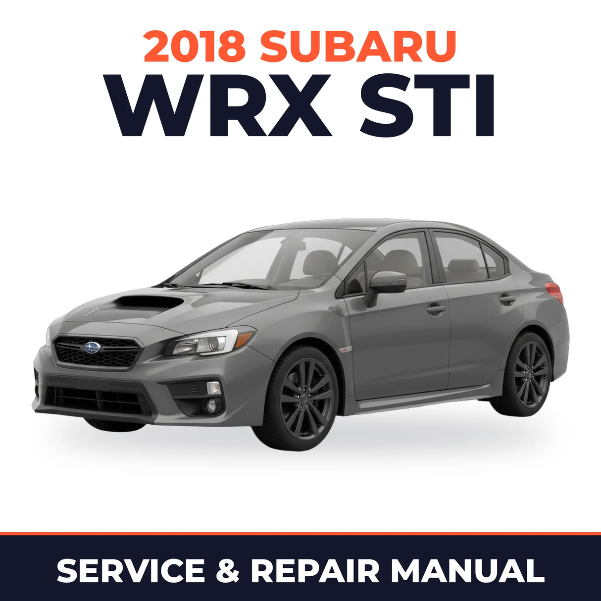 2018 Subaru WRX STI Service and Repair Manual