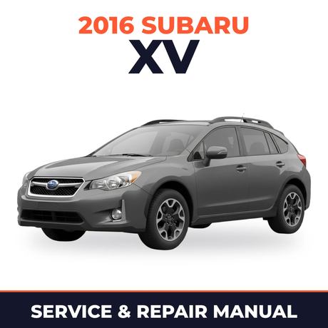 2016 Subaru XV Service and Repair Manual