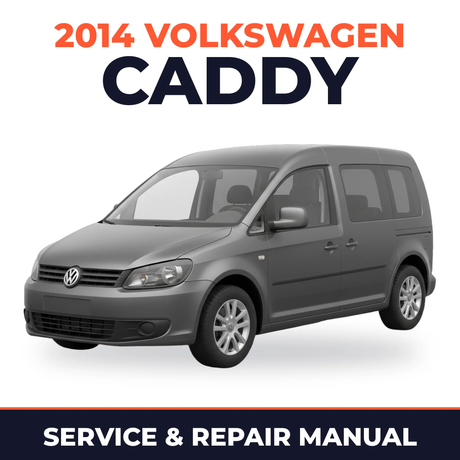 2014 Volkswagen Caddy Service and Repair Manual