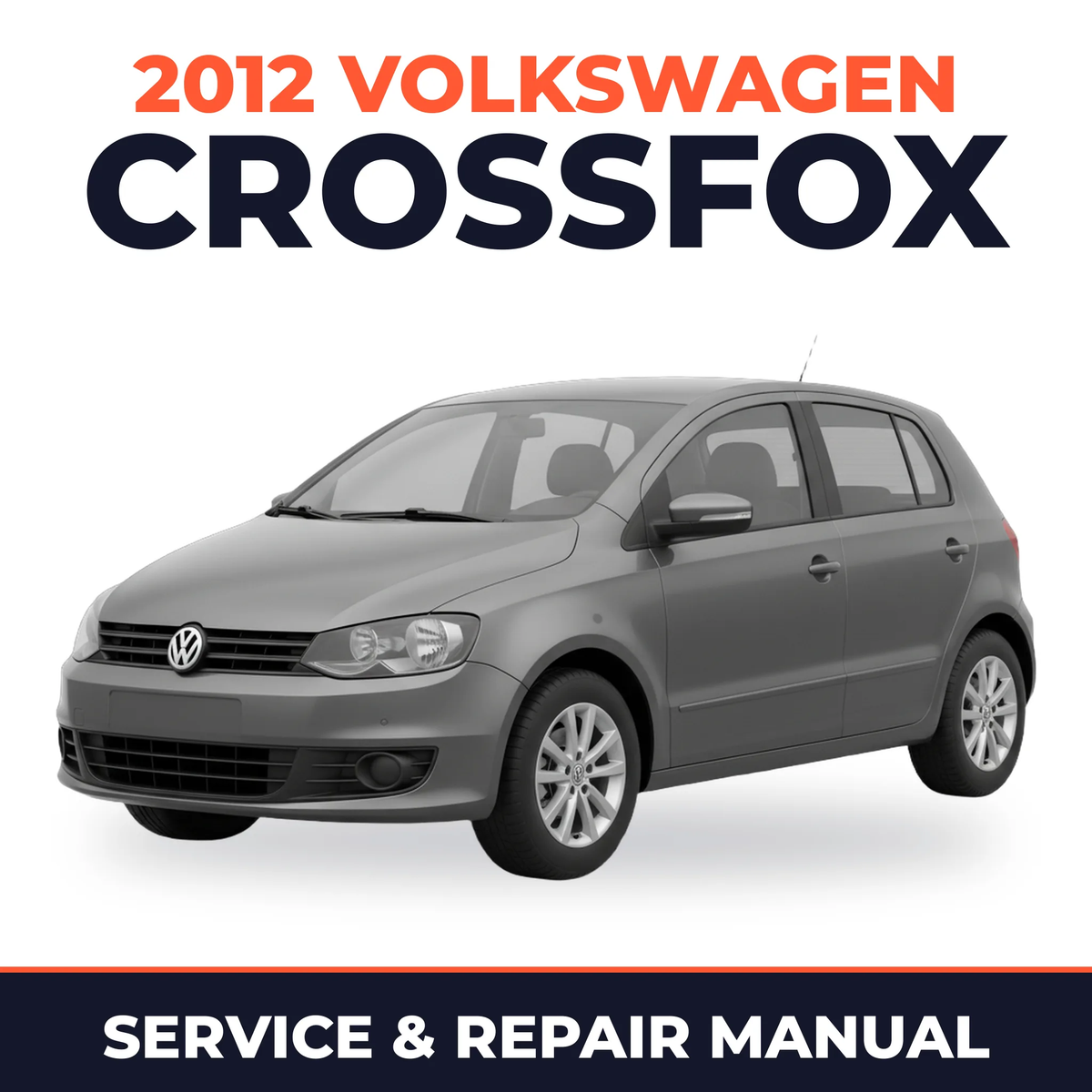 2012 Volkswagen CrossFox Service and Repair Manual