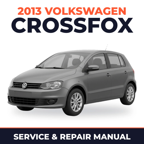 2013 Volkswagen CrossFox Service and Repair Manual