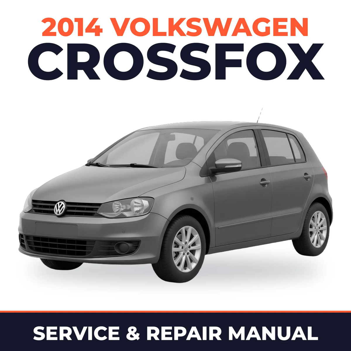 2014 Volkswagen CrossFox Service and Repair Manual
