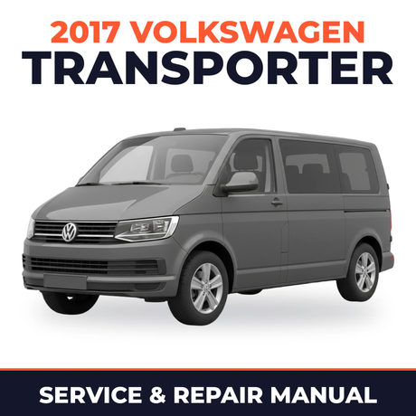 2017 Volkswagen Transporter Service and Repair Manual