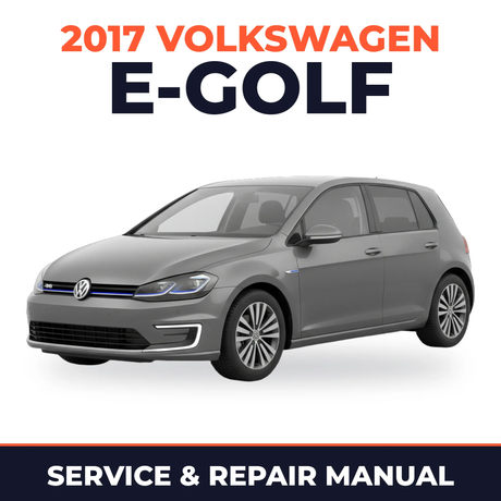 2017 Volkswagen e-Golf Service and Repair Manual