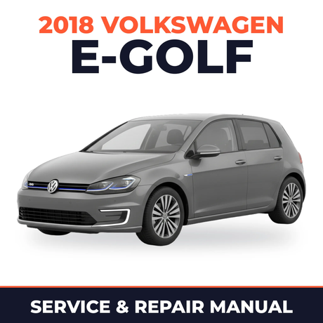 2018 Volkswagen e-Golf Service and Repair Manual