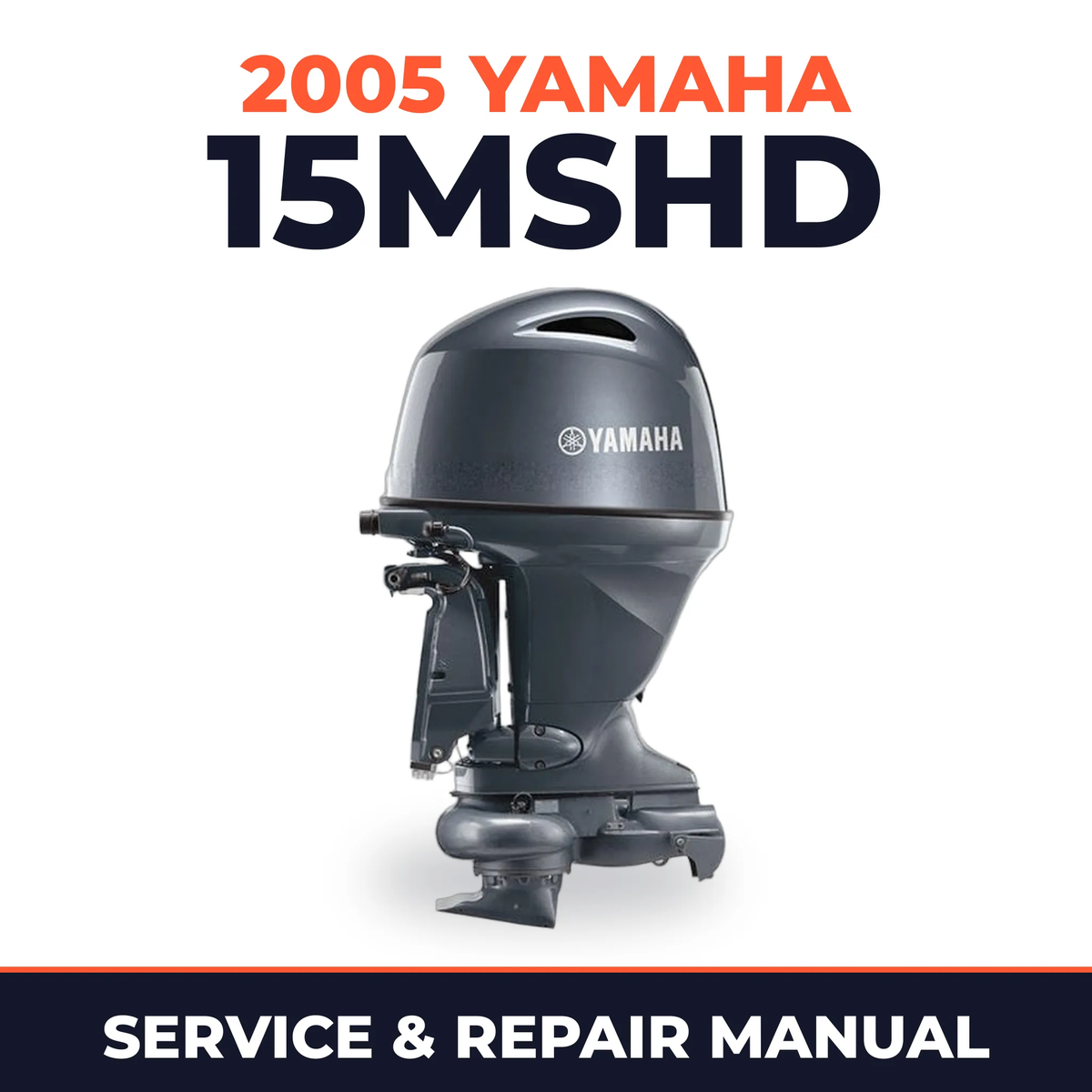 2005 Yamaha 15MSHD 2 stroke Service and Repair Manual