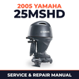 2005 Yamaha 25MSHD 2 stroke Service and Repair Manual
