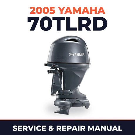 2005 Yamaha 70TLRD 2 stroke Service and Repair Manual