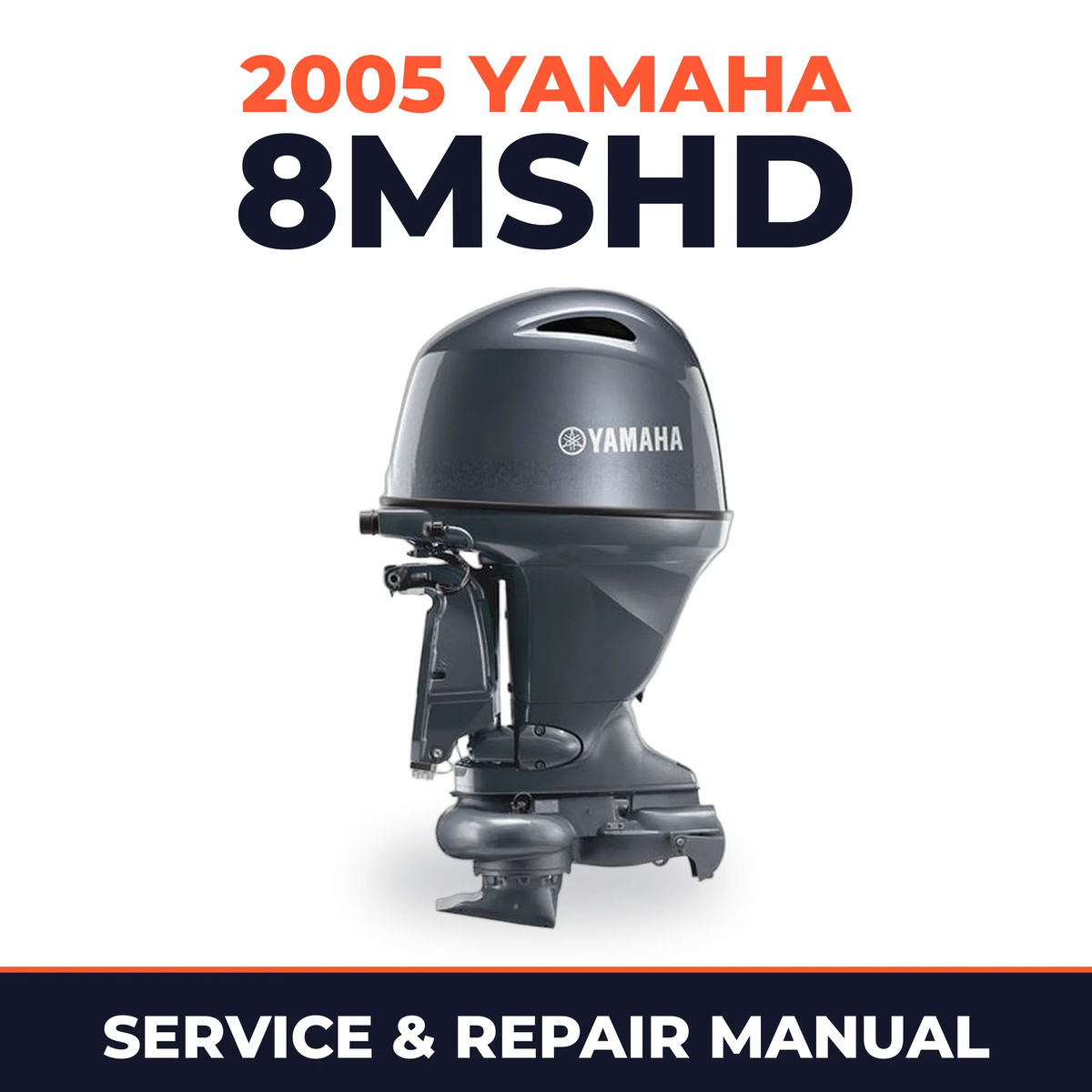 2005 Yamaha 8MSHD 2 stroke Service and Repair Manual