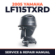 2005 Yamaha LF115TXRD 2 stroke Service and Repair Manual