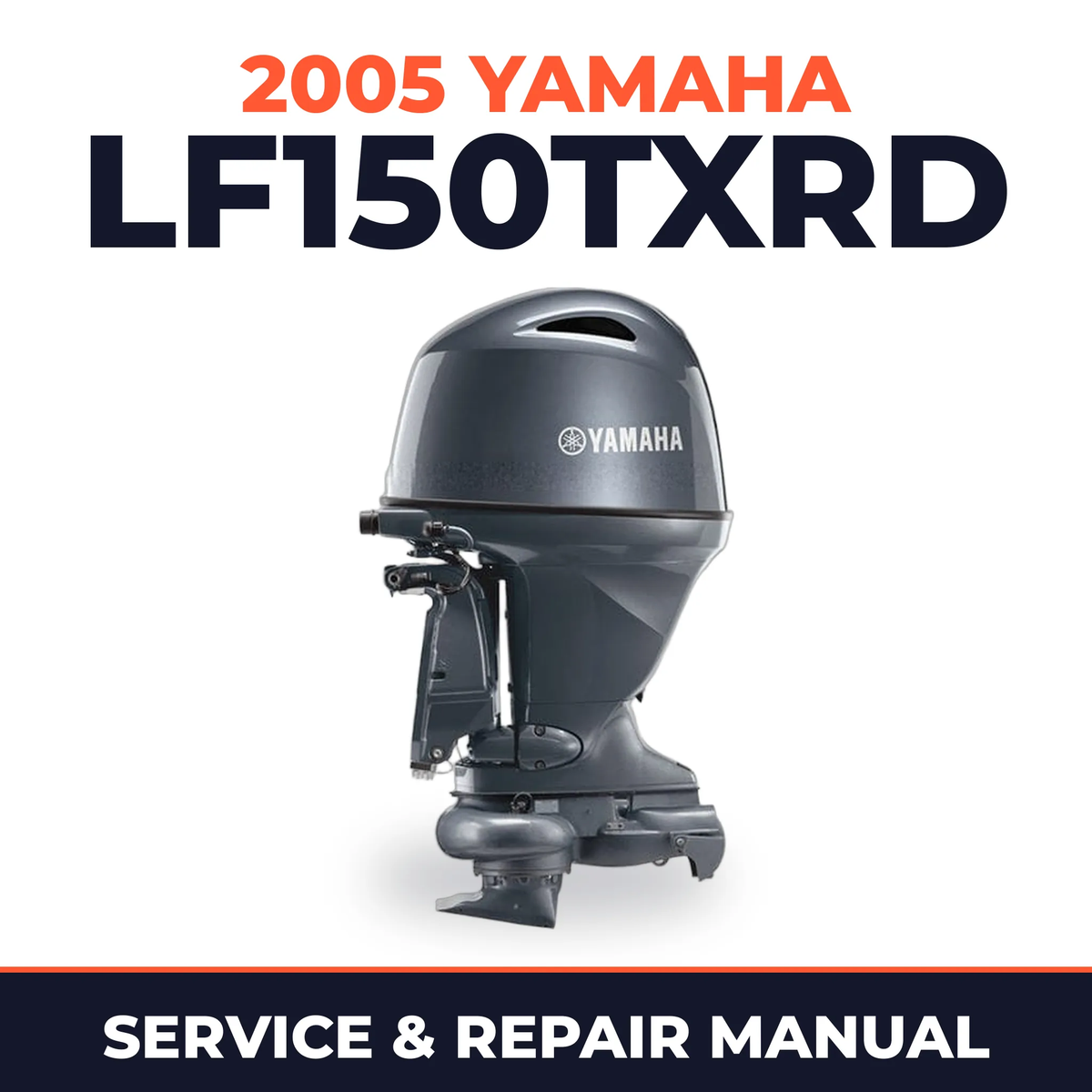 2005 Yamaha LF150TXRD 2 stroke Service and Repair Manual