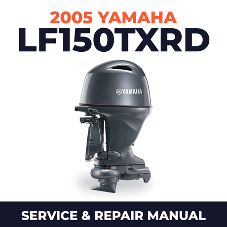 2005 Yamaha LF150TXRD 2 stroke Service and Repair Manual