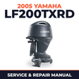 2005 Yamaha LF200TXRD 2 stroke Service and Repair Manual