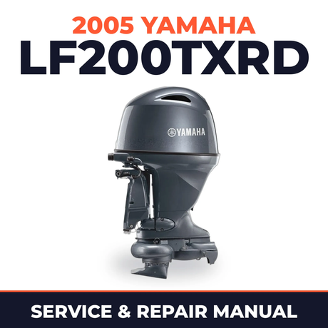 2005 Yamaha LF200TXRD 2 stroke Service and Repair Manual