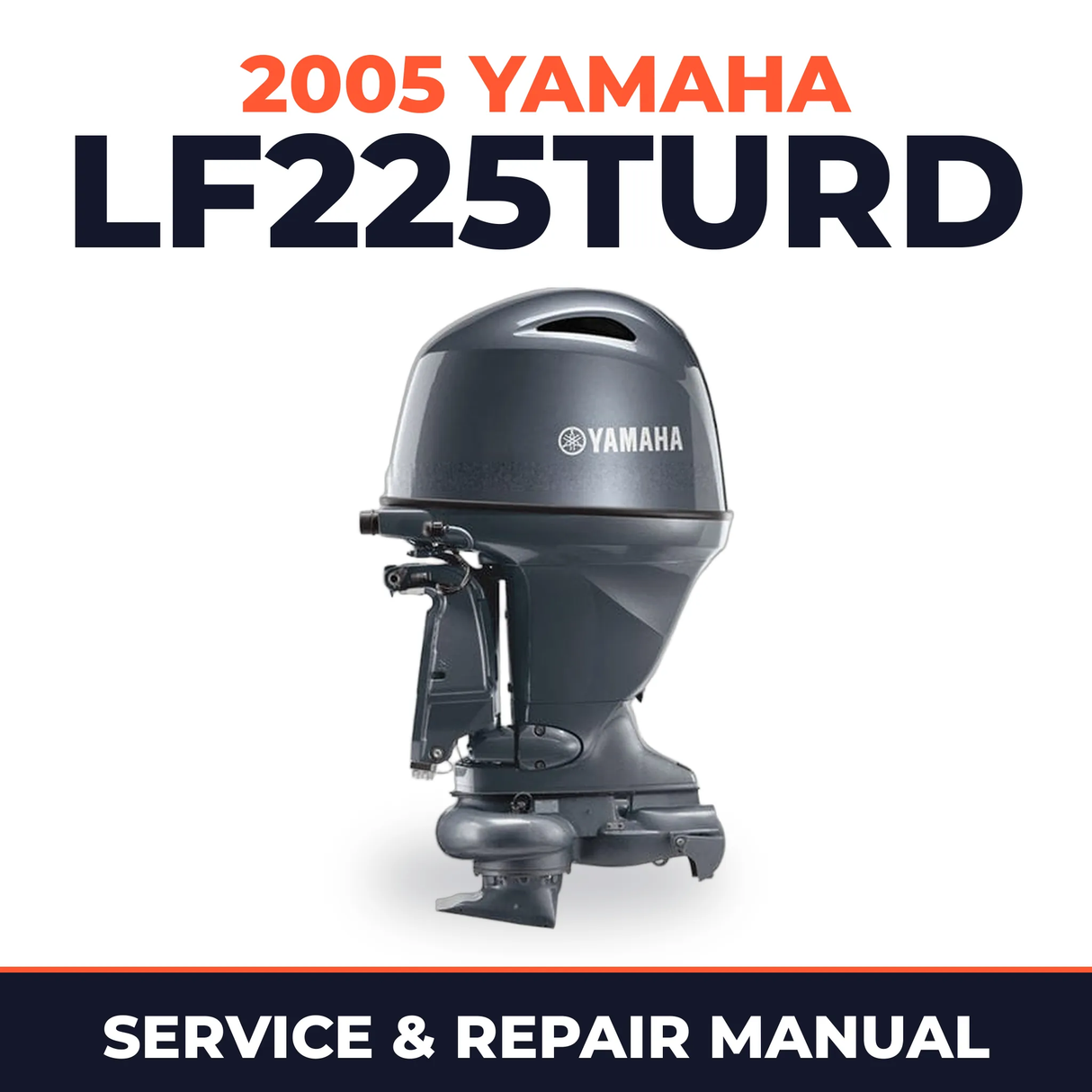 2005 Yamaha LF225TURD 2 stroke Service and Repair Manual