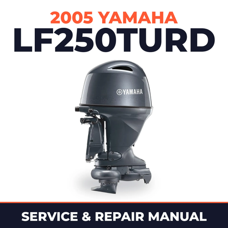 2005 Yamaha LF250TURD 2 stroke Service and Repair Manual
