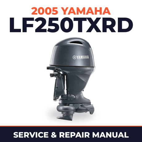 2005 Yamaha LF250TXRD 2 stroke Service and Repair Manual