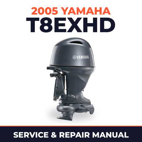 2005 Yamaha T8EXHD 2 stroke Service and Repair Manual