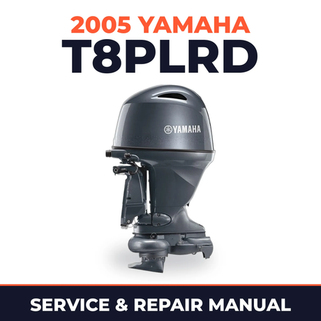 2005 Yamaha T8PLRD 2 stroke Service and Repair Manual
