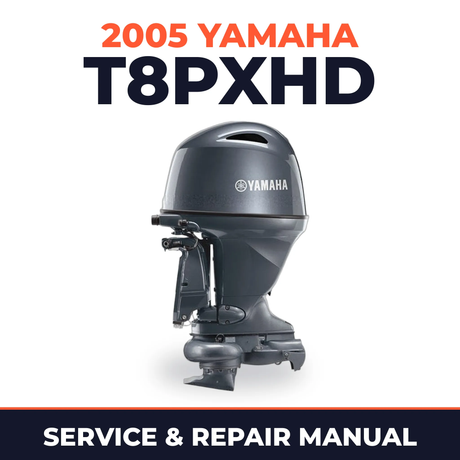 2005 Yamaha T8PXHD 2 stroke Service and Repair Manual