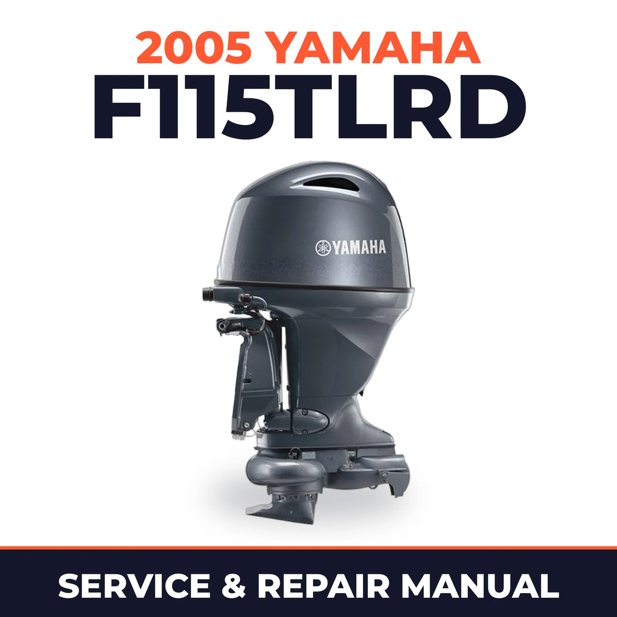 2005 Yamaha F115TLRD 4 stroke Service and Repair Manual