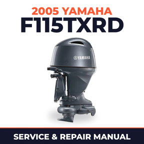 2005 Yamaha F115TXRD 4 stroke Service and Repair Manual