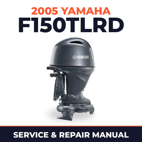 2005 Yamaha F150TLRD 4 stroke Service and Repair Manual