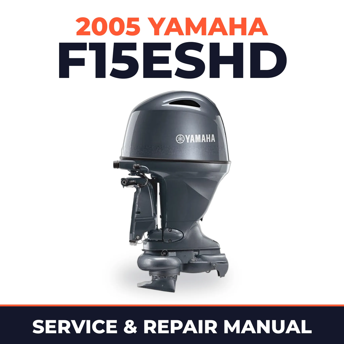 2005 Yamaha F15ESHD 4 stroke Service and Repair Manual
