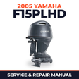 2005 Yamaha F15PLHD 4 stroke Service and Repair Manual
