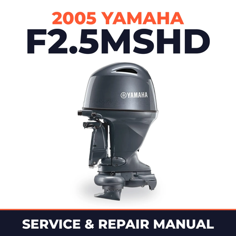 2005 Yamaha F2.5MSHD 4 stroke Service and Repair Manual