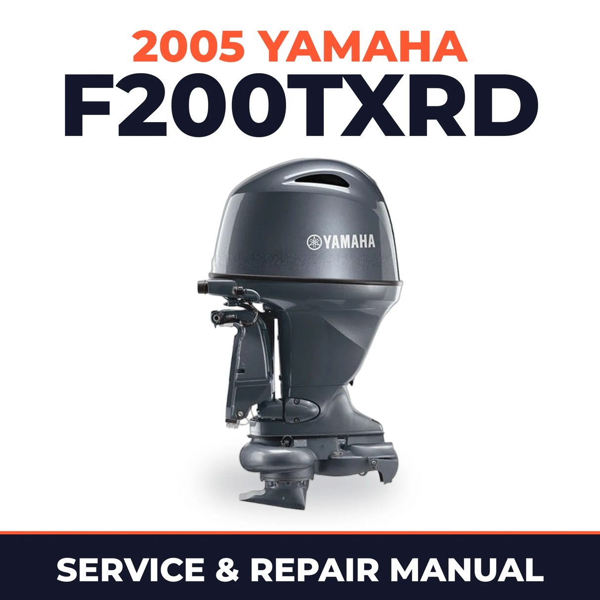 2005 Yamaha F200TXRD 4 stroke Service and Repair Manual