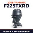 2005 Yamaha F225TXRD 4 stroke Service and Repair Manual