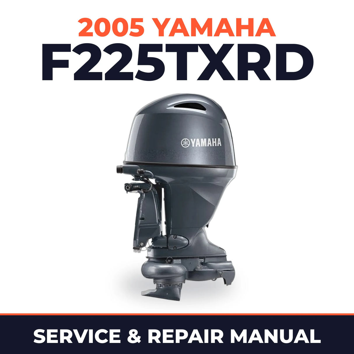 2005 Yamaha F225TXRD 4 stroke Service and Repair Manual