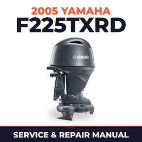 2005 Yamaha F225TXRD 4 stroke Service and Repair Manual