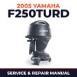 2005 Yamaha F250TURD 4 stroke Service and Repair Manual