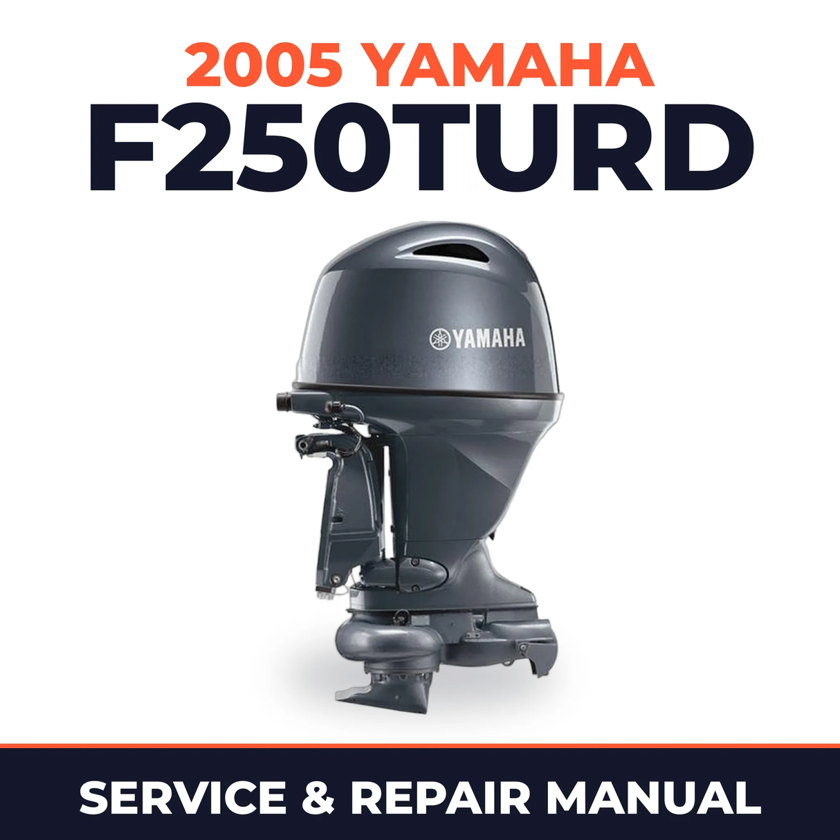 2005 Yamaha F250TURD 4 stroke Service and Repair Manual