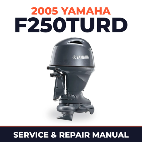 2005 Yamaha F250TURD 4 stroke Service and Repair Manual