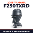 2005 Yamaha F250TXRD 4 stroke Service and Repair Manual