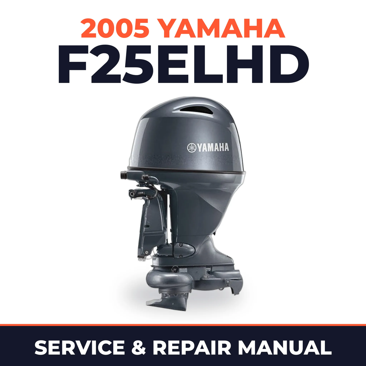2005 Yamaha F25ELHD 4 stroke Service and Repair Manual