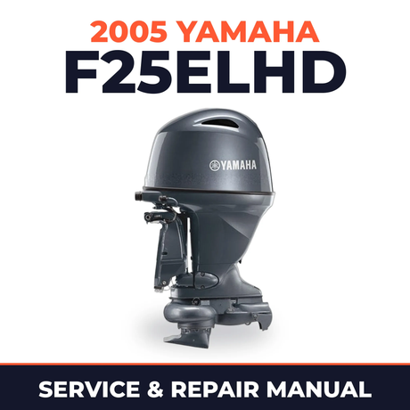 2005 Yamaha F25ELHD 4 stroke Service and Repair Manual