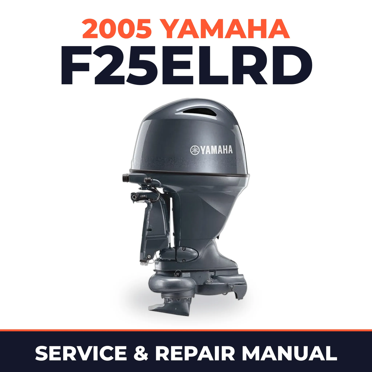 2005 Yamaha F25ELRD 4 stroke Service and Repair Manual