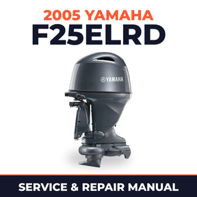 2005 Yamaha F25ELRD 4 stroke Service and Repair Manual