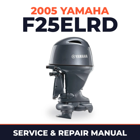 2005 Yamaha F25ELRD 4 stroke Service and Repair Manual