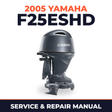 2005 Yamaha F25ESHD 4 stroke Service and Repair Manual