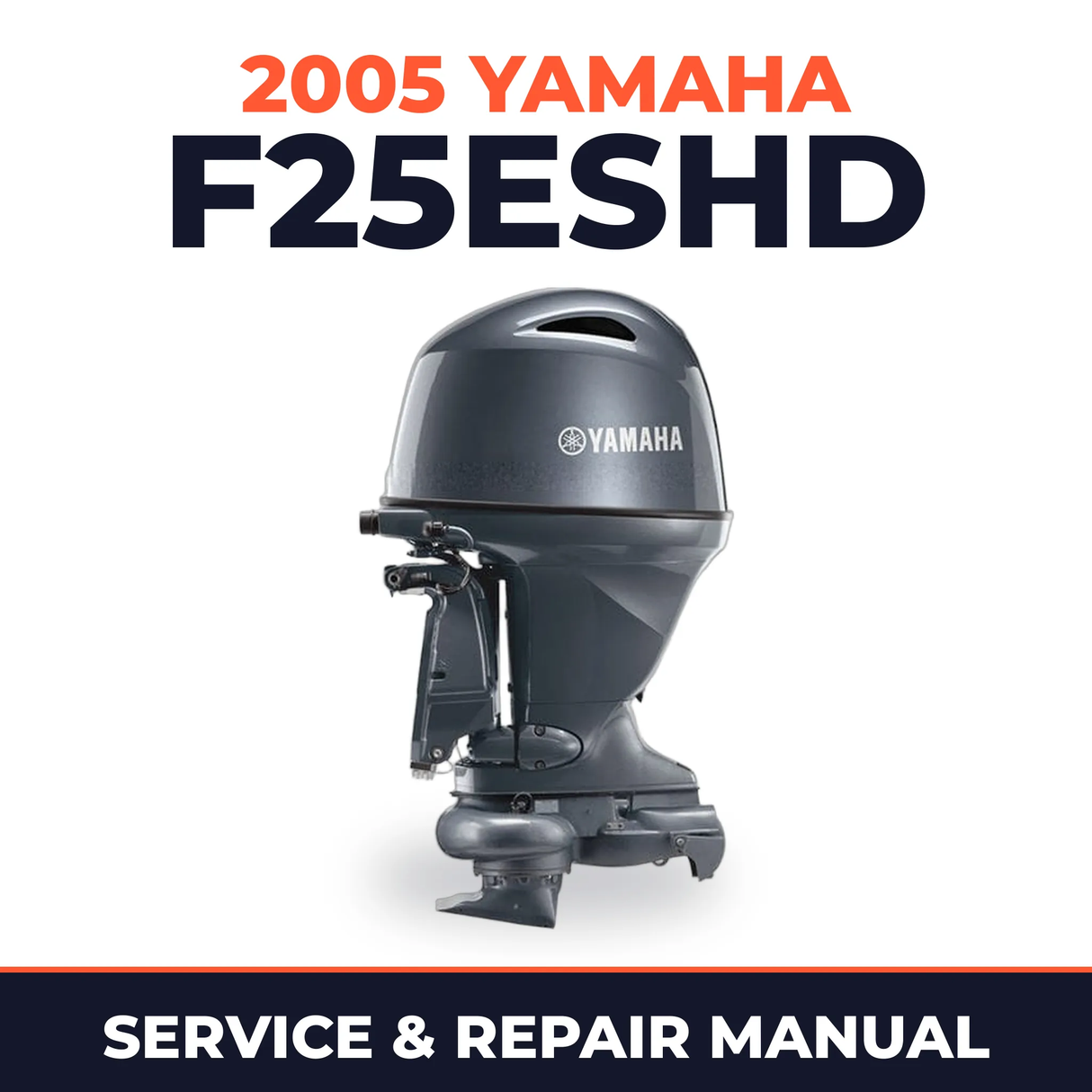 2005 Yamaha F25ESHD 4 stroke Service and Repair Manual