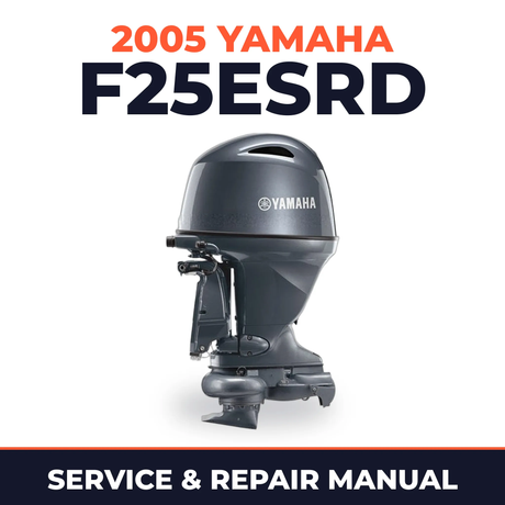 2005 Yamaha F25ESRD 4 stroke Service and Repair Manual