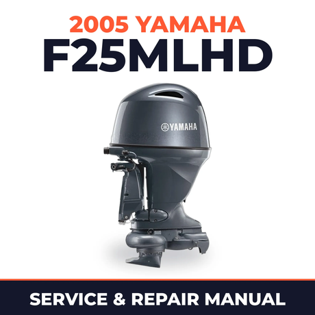 2005 Yamaha F25MLHD 4 stroke Service and Repair Manual